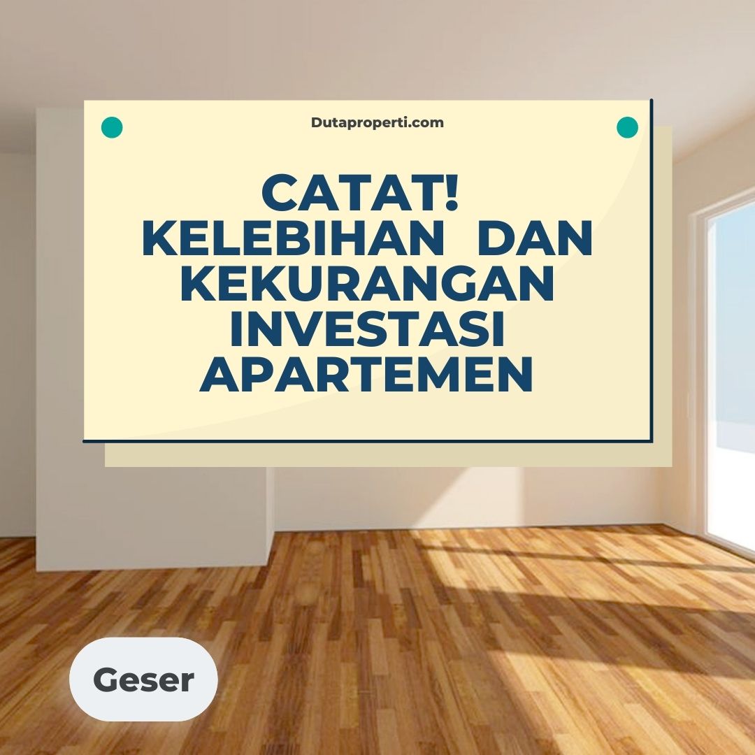 Catat! Kelebihan Kekurangan Investasi Apartemen - Duta Properti